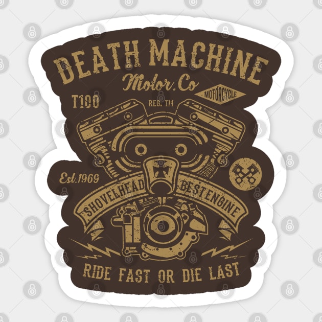 Death Machine Motor Co. Ride Fast Or Die Last Shovelhead Best Engine Sticker by JakeRhodes